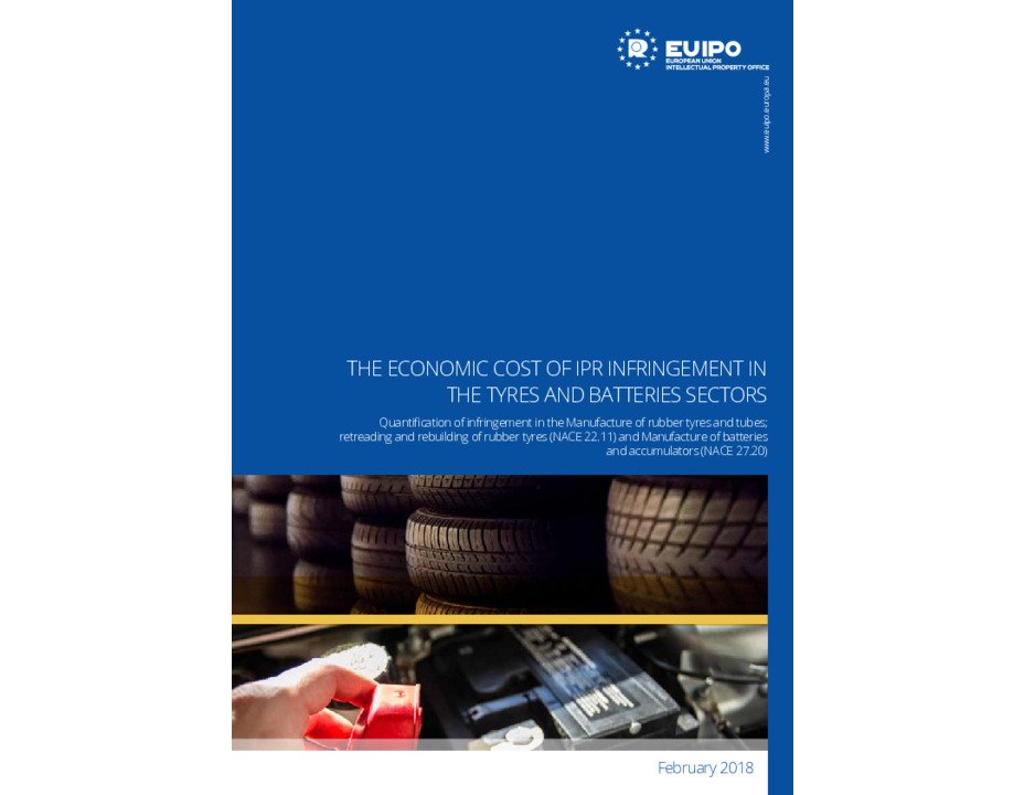 The Economic Cost of IPR Infringement in the Tires and Batteries Sectors