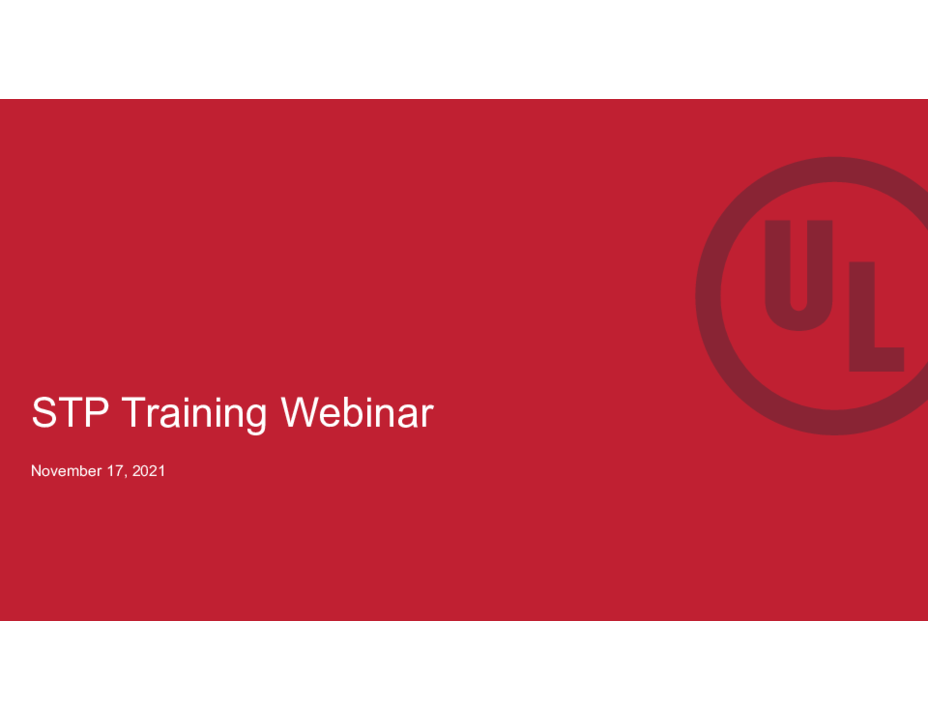 UL Standards STP Training Webinar Presentation